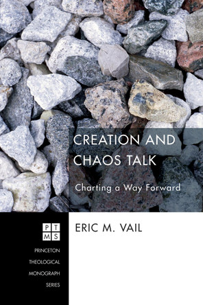 Creation and Chaos Talk by Eric M Vail 9781498257756