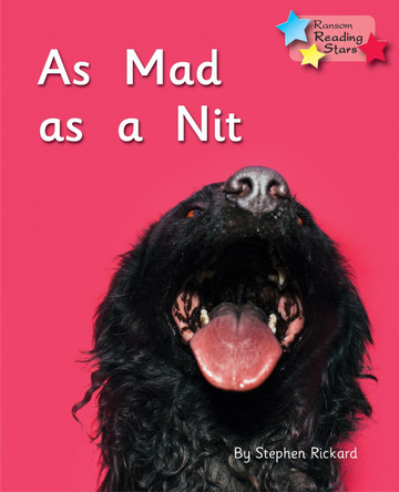 As Mad as a Nit: Phonics Phase 2 by  9781785918544