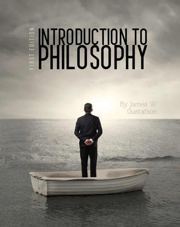 Introduction to Philosophy by James W. Gustafson 9781634873185