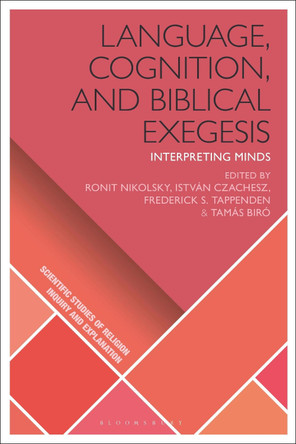 Language, Cognition, and Biblical Exegesis: Interpreting Minds by Ronit Nikolsky 9781350225404