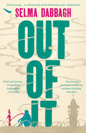 Out Of It: a novel about Israel, Palestine and family by Selma Dabbagh 9781408822036