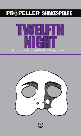 Twelfth Night (Propeller Shakespeare) by William Shakespeare 9781849434225