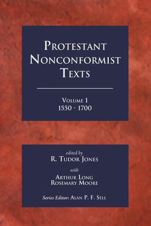 Protestant Nonconformist Texts Volume 1 by R Jones 9781498219150