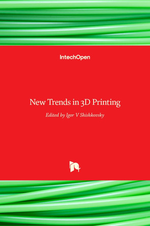 New Trends in 3D Printing by Igor Shishkovsky 9789535124795
