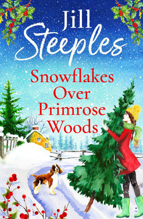 Snowflakes Over Primrose Woods by Jill Steeples 9781802807035