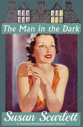 The Man in the Dark by Susan Scarlett 9781915393166
