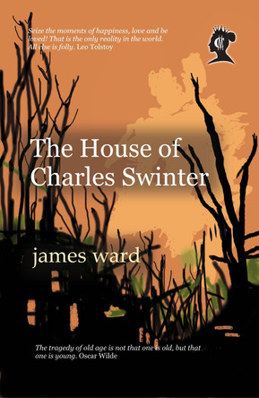 The House of Charles Swinter by James Ward 9781913851408