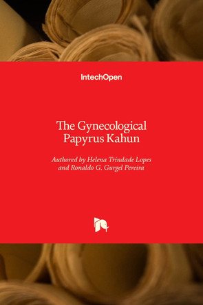 The Gynecological Papyrus Kahun by Helena Trindade Lopes 9781839694271