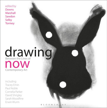 Drawing Now: Between the Lines of Contemporary Art by Jane Tormey 9781501361036