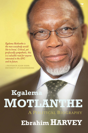 Kgalema Motlanthe by Ebrahim Harvey 9781431404384