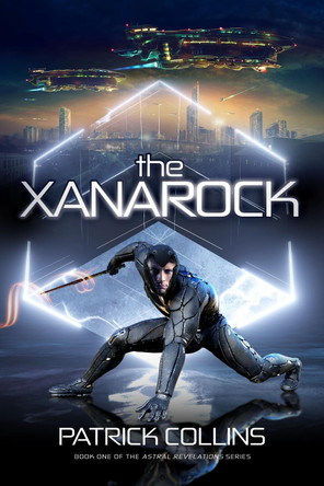 The Xanarock: One man's weird, wacky, and wild journey to save the universe by Patrick Collins 9781739669300