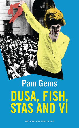Dusa, Fish, Stas and Vi by Pam Gems 9781783190430