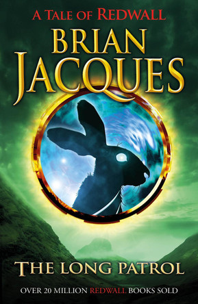 The Long Patrol by Brian Jacques 9781782954620