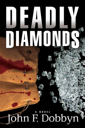 Deadly Diamonds by John Dobbyn 9781608093076