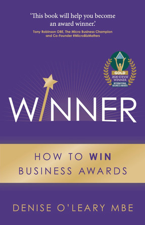 WINNER: How to Win Business Awards by Denise O'Leary 9781784529031
