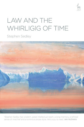 Law and the Whirligig of Time by Stephen Sedley 9781509917099
