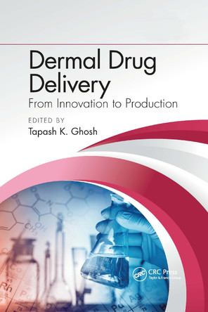 Dermal Drug Delivery: From Innovation to Production by  9781032337418