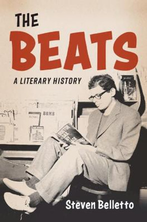 The Beats: A Literary History by Steven Belletto