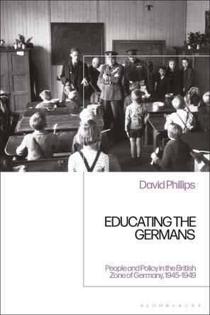 Educating the Germans by Professor David Phillips 9781350145740