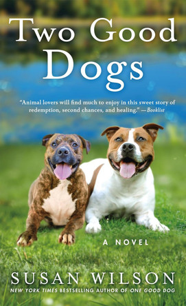 Two Good Dogs by Susan Wilson 9781250191007