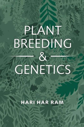 Plant Breeding and Genetics by Hari Har Ram 9788119254187