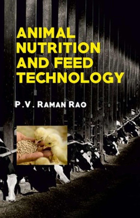 Animal Nutrition and Feed Technology by Raman Rao 9788119002139