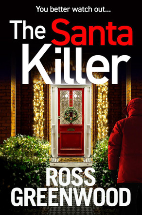 The Santa Killer by Ross Greenwood 9781804156797
