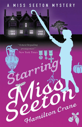 Miss Seeton Mystery: Starring Miss Seeton (Book 16) by Hamilton Crane 9781788421683