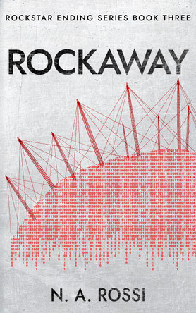 Rockaway: The third novel in the chillingly plausible Rockstar Ending series by  9781913417062