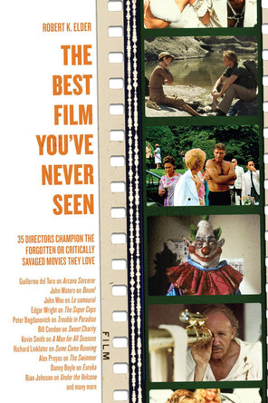 Best Film You've Never Seen by Robert K. Elder 9781569768389