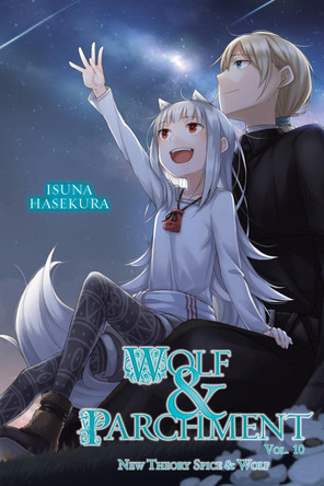 Wolf & Parchment: New Theory Spice & Wolf, Vol. 10 (Light Novel) by Isuna Hasekura 9798855410846