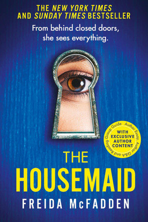 The Housemaid: An absolutely addictive psychological thriller with a jaw-dropping twist by Freida McFadden 9780349132853