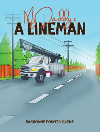 My Daddy's a Lineman by Rashonne Founts-Saenz 9781398484139