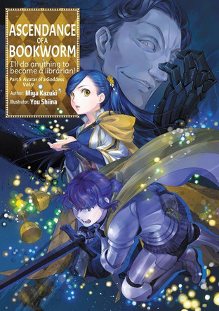 Ascendance of a Bookworm: Part 5 Volume 9 (Light Novel) by Miya Kazuki 9781718356306