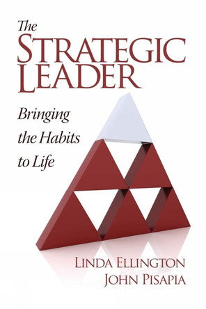 The Strategic Leader: Bringing the Habits to Life by Linda Ellington 9781623963415