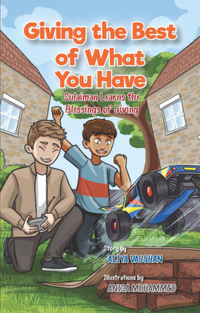 Sharing the Best of What You Have: Sulaiman Learns about the Blessing of Giving 9781835920145