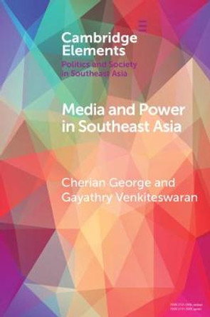 Media and Power in Southeast Asia by Cherian George