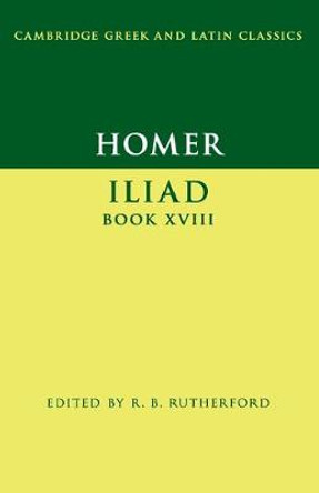 Homer: Iliad Book XVIII by Homer