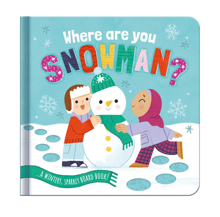 Where are you, Snowman?: A Wintery, Sparkly Board Book by Natàlia Juan Abelló 9781835092866