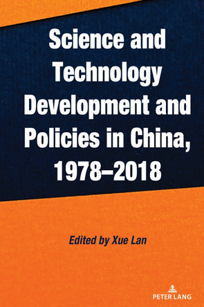Science and Technology Development and Policies in China, 1978–2018 by Xue Lan 9781636679013
