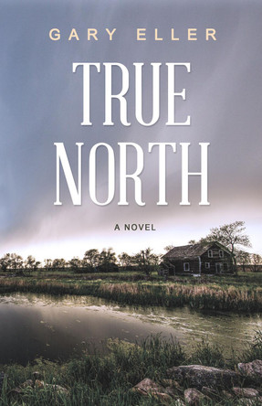 True North by Gary Eller 9781643972398