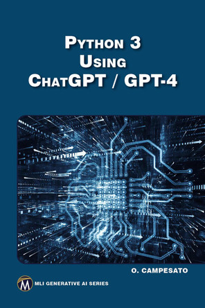 Python 3 using ChatGPT/GPT-4 by Oswald Campesato 9781501522284