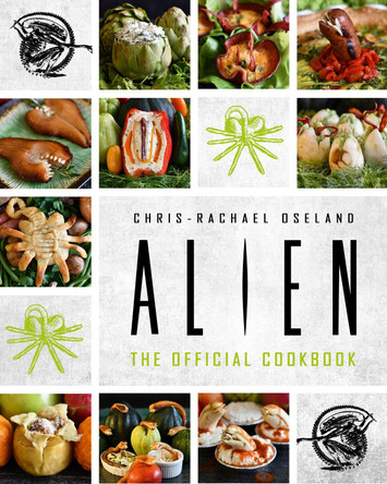 Alien: The Official Cookbook by  9781789094831