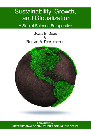 Sustainability, Growth and Globalization: A Social Science Perspective by James Earl Davis 9781623962487