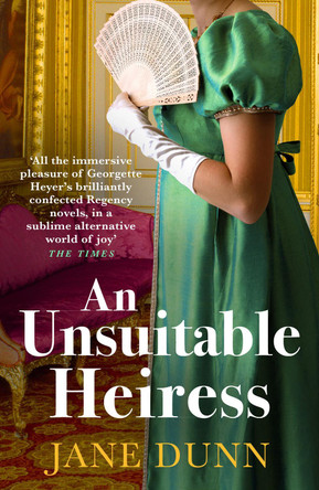 An Unsuitable Heiress: A BRAND NEW regency historical romance from Jane Dunn for summer 2023 by Jane Dunn 9781804835364