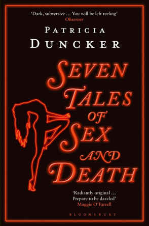 Seven Tales of Sex and Death by Patricia Duncker 9781408872666