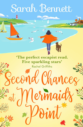 Autumn Dreams at Mermaids Point: A brand new warm, escapist, feel-good read from Sarah Bennett by  9781802808711