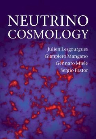 Neutrino Cosmology by Julien Lesgourgues