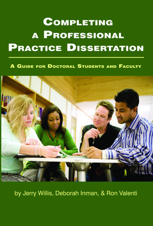 Completing a Professional Practice Dissertation: A Guide for Doctoral Students and Faculty by  9781607524403