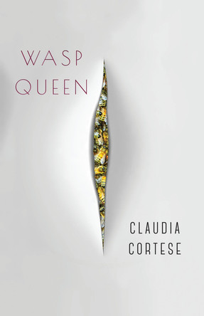 Wasp Queen by Claudia Cortese 9781625579607